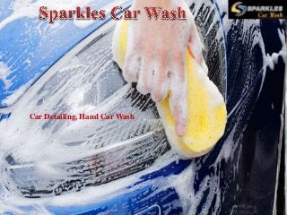 Car Detailing, Hand Car Wash
 