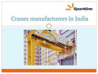 Cranes manufacturers in India
 