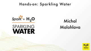 Hands-on: Sparkling Water
Michal
Malohlava
 