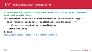 ®
© 2014 MapR Technologies 39
Spark on MapR
•  Certified Spark Distribution
•  Fully supported and packaged by MapR in partnership with
Databricks
•  YARN integration
–  Spark can then allocate resources from cluster when needed
 