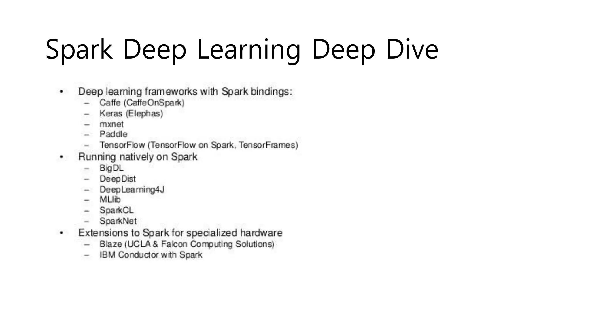 Spark Deep Learning Deep Dive
 