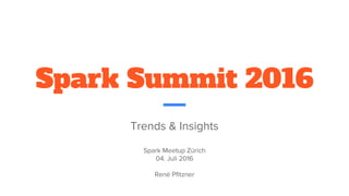 Spark Summit 2016
 