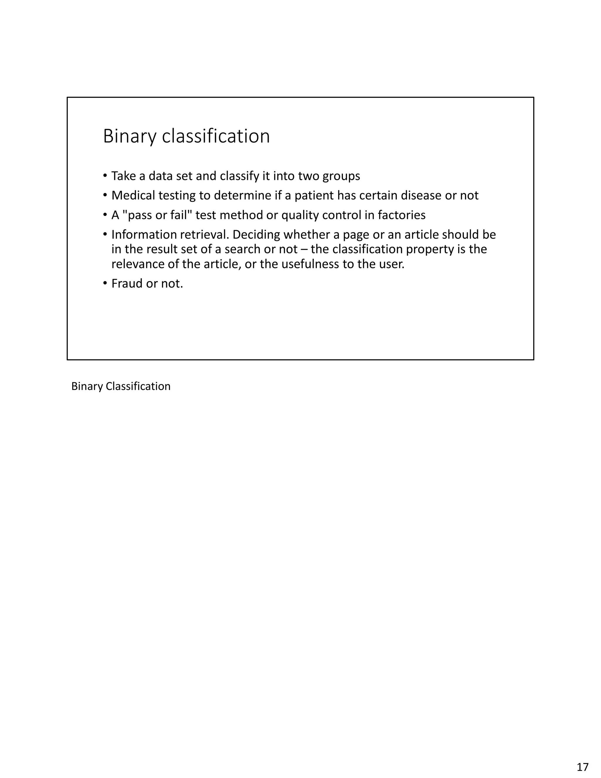 Binary Classification
17
 