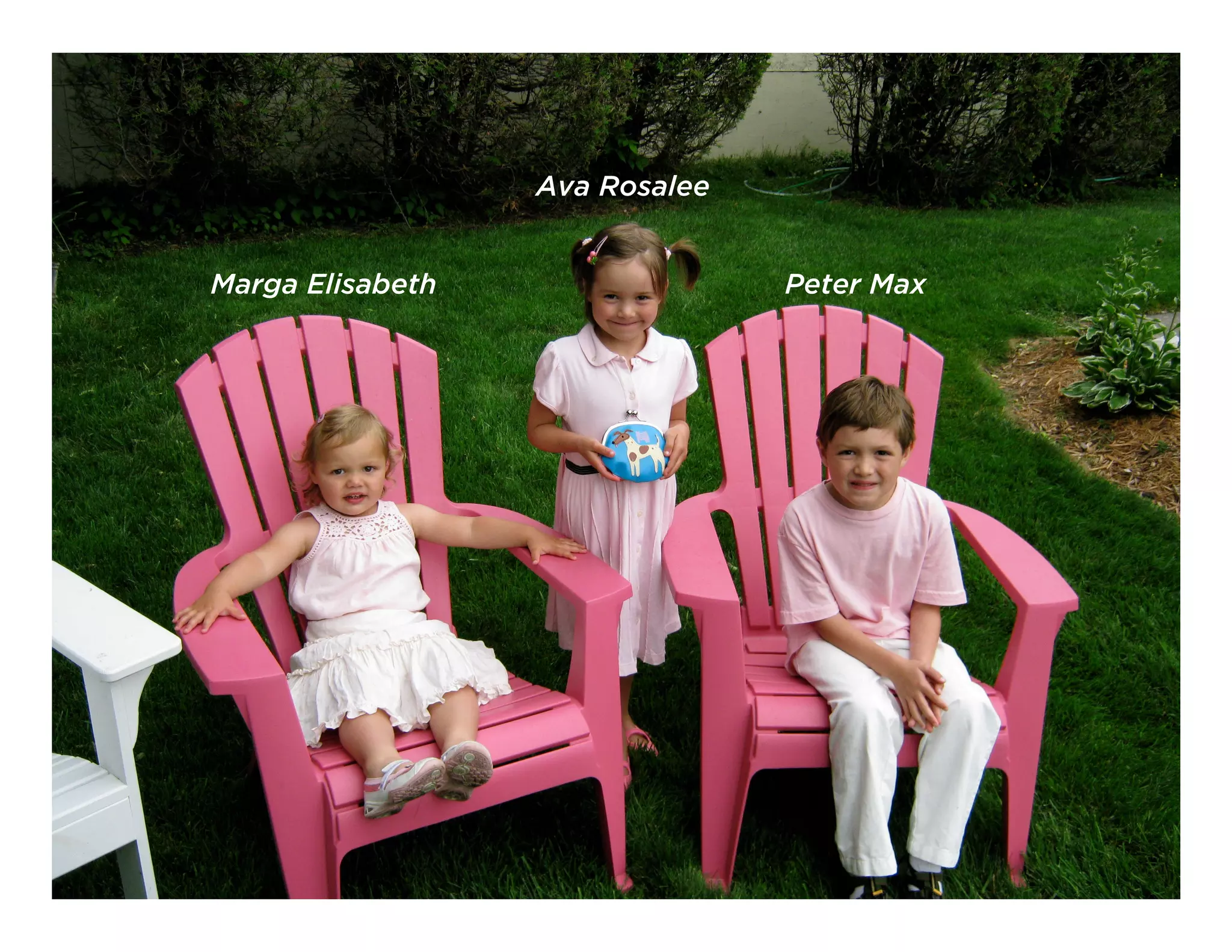 Ava Rosalee
TOUGH ONES
  Marga Elisabeth                 Peter Max
 