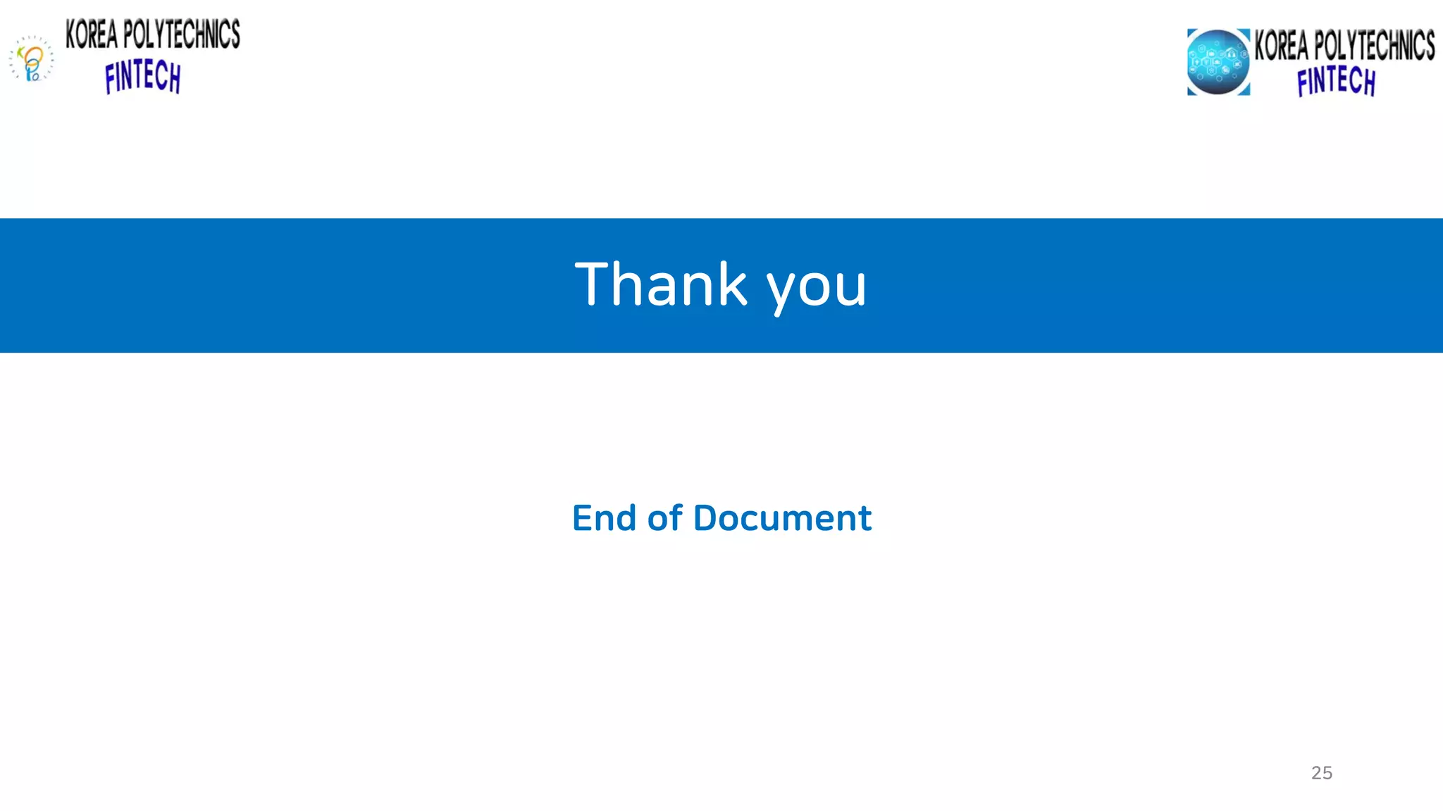 Thank you
25
End of Document
 