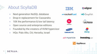 3
+ Next-generation NoSQL database
+ Drop-in replacement for Cassandra
+ 10X the performance & low tail latency
+ Open sou...