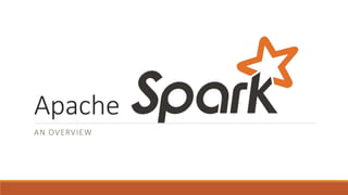 Apache
AN OVERVIEW
 