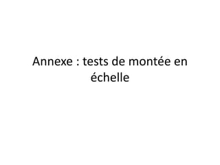 Annexe : tests de montée en
échelle
 