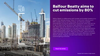 11
Balfour Beatty aims to
cut emissions by 80%
Read full article
Balfour Beatty is collaborating with Sunbelt and Invisibl...