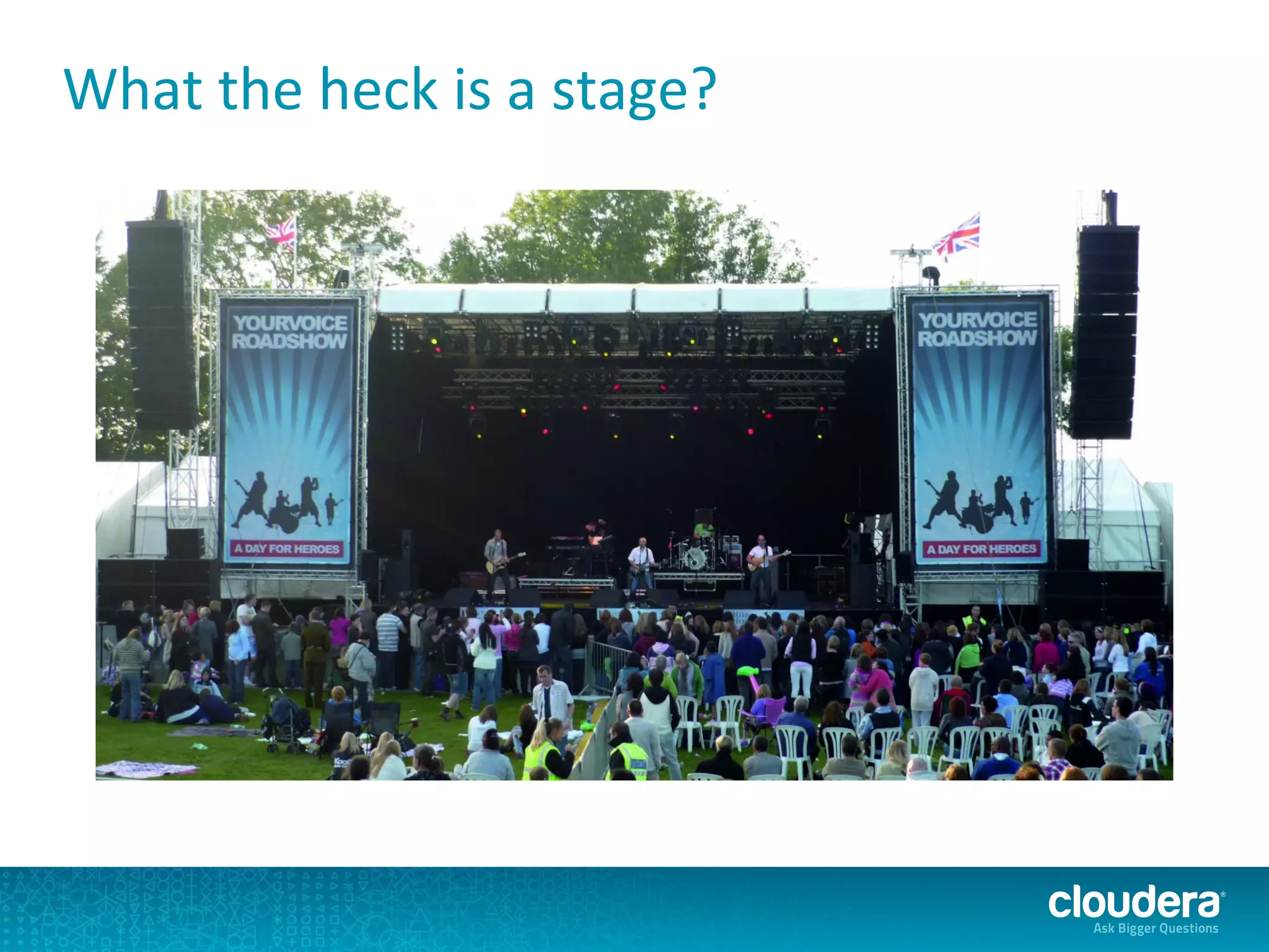 What the heck is a stage?
 