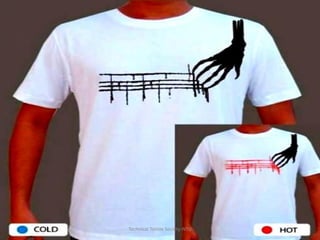 Heat sensitive textiles

Technical Textile Society-NTU

 