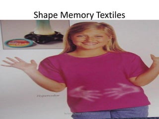 Shape Memory Textiles

Technical Textile Society-NTU

 