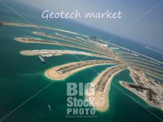 Geotech market

Technical Textile Society-NTU

 