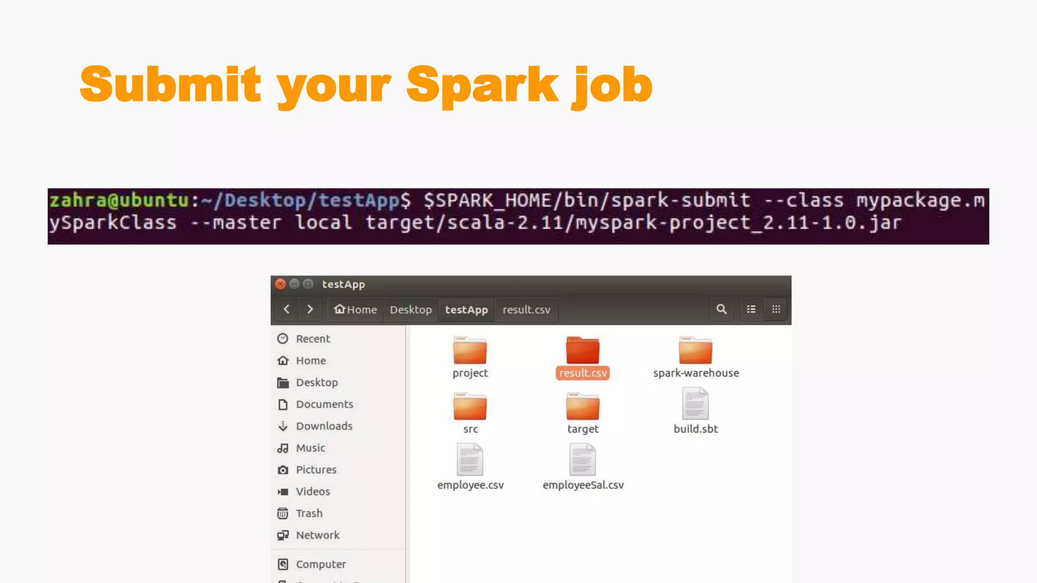 Submit your Spark job
 