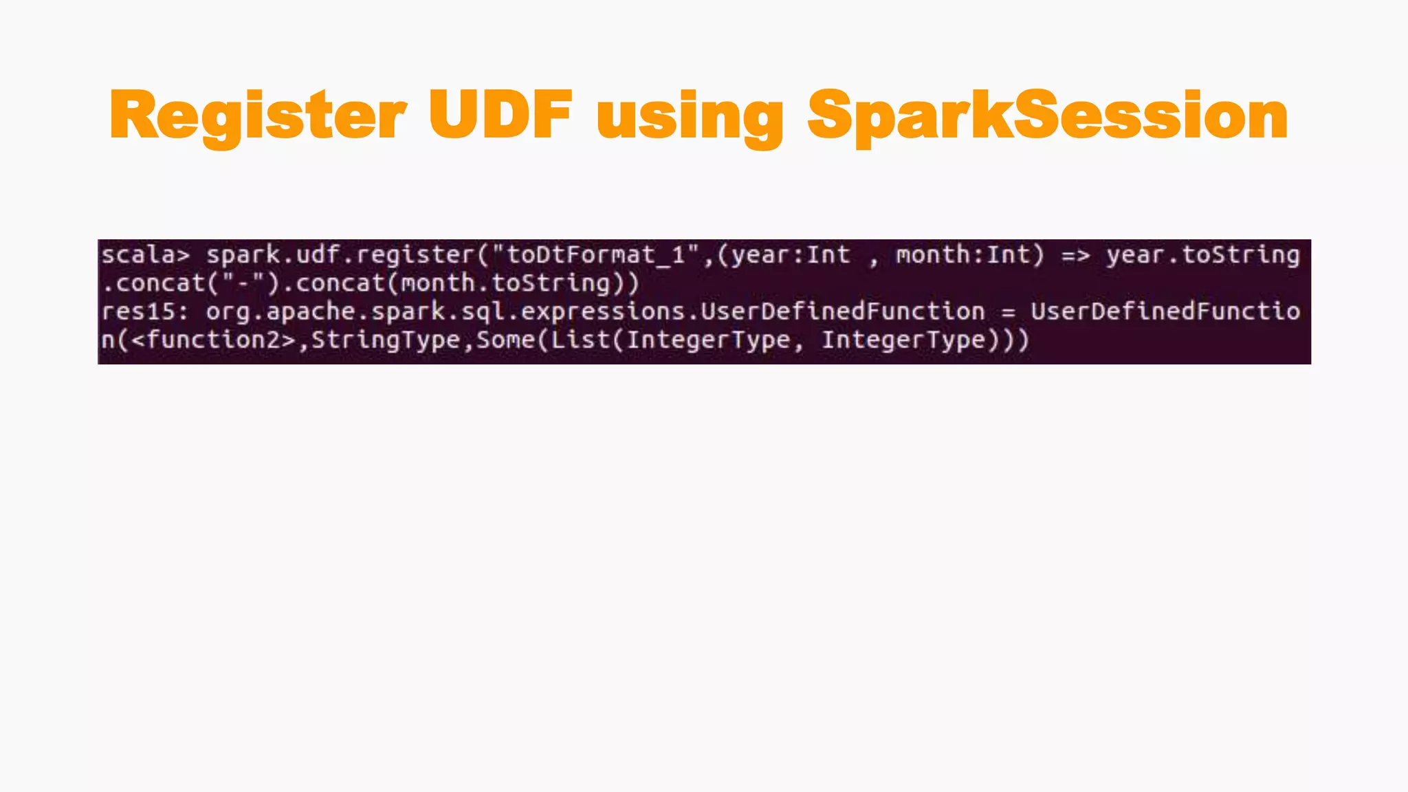 Register UDF using SparkSession
 