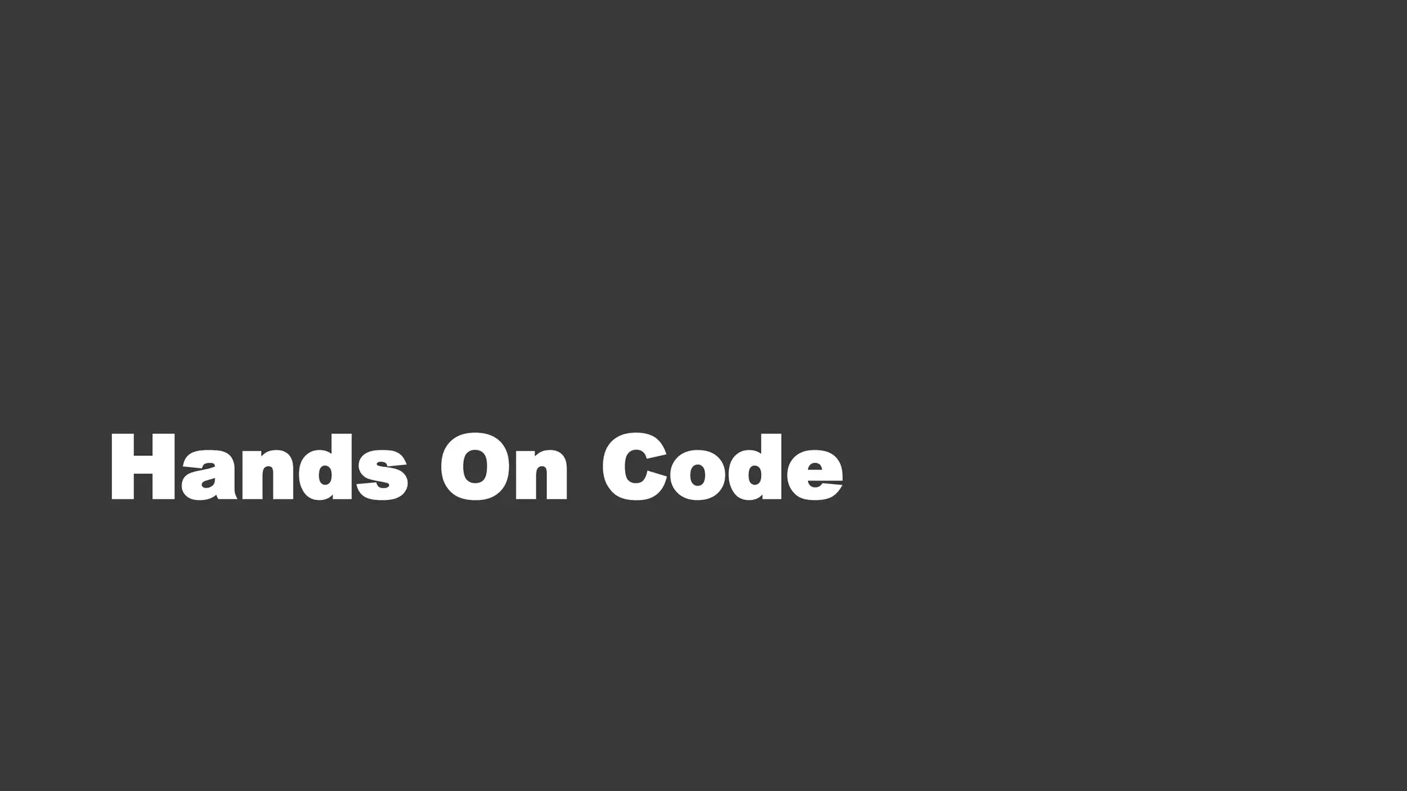 Hands On Code
 