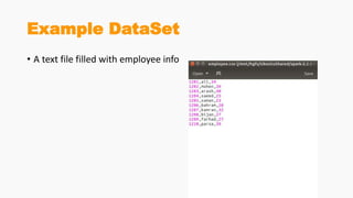 Example DataSet
• A text file filled with employee info
 