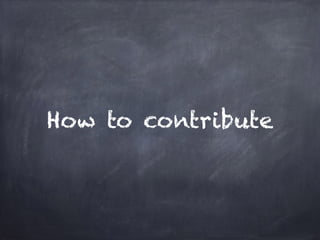How to contribute 
 