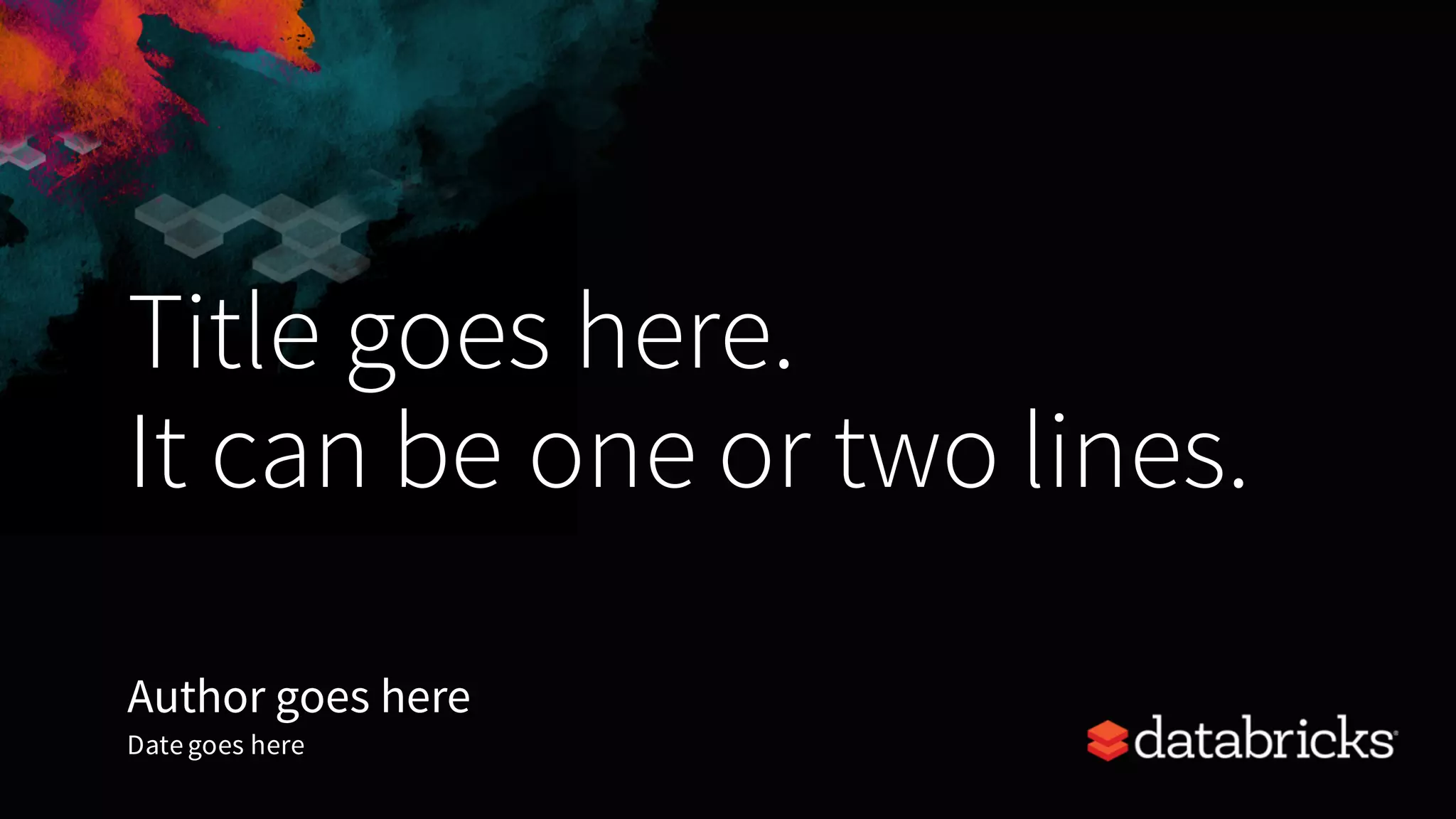 Title goes here. It can be one or two lines. Author goes here Dategoes here 