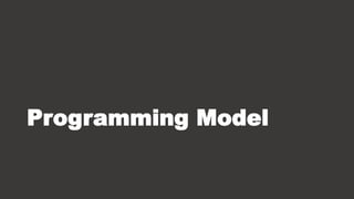 Programming Model
 