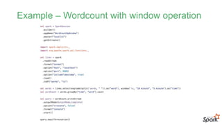 Example – Wordcount with window operation
 