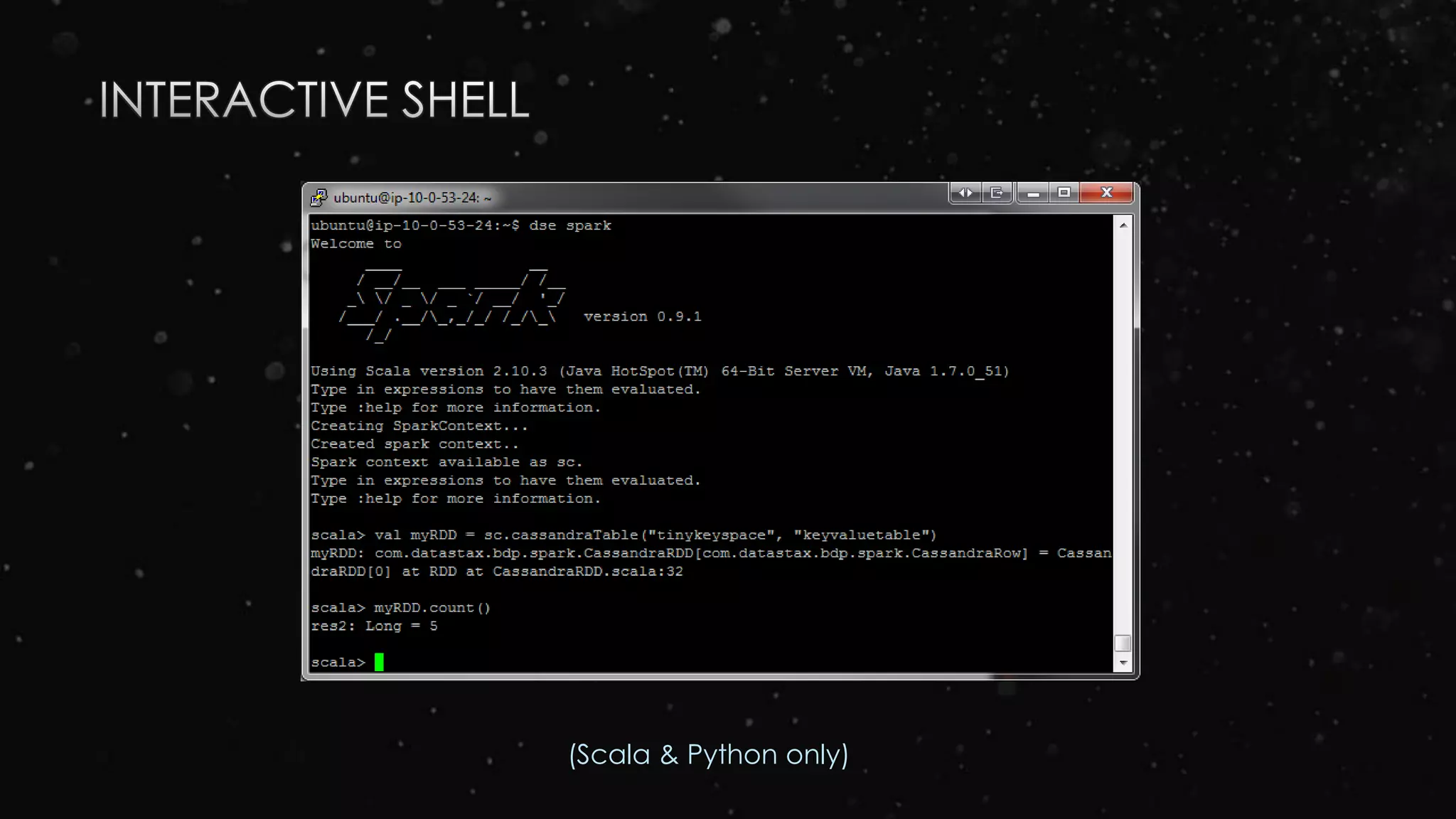 (Scala & Python only)
 
