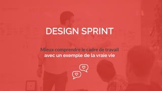 3
We must find innovative solutions with fast iterations and with a minimal
risk
Mieux comprendre le cadre de travail
avec un exemple de la vraie vie
 