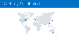 Globally Distributed
 
