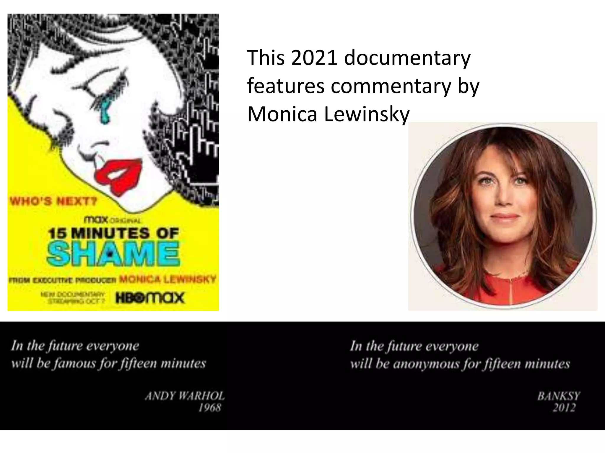 This 2021 documentary
features commentary by
Monica Lewinsky
 