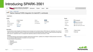Introducing SPARK-3561 
Page 17 © Hortonworks Inc. 2011 – 2014. All Rights Reserved 
 
