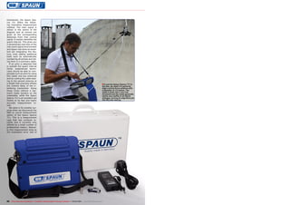 ■
66 TELE-audiovision International — The World‘s Leading Digital TV Industry Publication — 03-04/2015 — www.TELE-audiovision.com
kilometres), the Spaun Spa-
ros 711 offers the follow-
ing innovative measurement
method: The main signal is
shown in the centre of the
diagram and all echoes are
given at the corresponding
distances from that central
signal. A marker identifies the
guard interval. This gives you
a streamlined overview of the
real-world signal environment
and Spaun has done an excel-
lent job integrating this fea-
ture, even adding additional
tools such as automatically
numbering all echoes and list-
ing them in a summary table.
If an echo is detected that
is outside the guard interval
limits, experienced techni-
cians should be able to com-
pensate such an echo by using
this meter and two antennas
and by cutting the cable lead-
ing to the second antenna at
a length that precisely offsets
the runtime delay of the in-
terfering transmitter. Doing
those tricks without a top-
notch meter borders on the
impossible, while the Spaun
Sparos 711 is an excellent aid
thanks to its fast and highly
accurate measurement re-
sult.
We were in for another sur-
prise when we discovered the
MER vs. carrier measurement
option of the Spaun Sparos
711. This is a measurement
type that has surfaced re-
cently and is currently only
offered by a small number of
professional meters. Basical-
ly, this measurement looks at
the modulation error rate of
To put the Spaun Sparos 711 to
the test, we used it to perfectly
align a prime focus antenna with
a diameter of 1.8 meters. The
meter’s tuner has a very low
threshold and the meter generally
reacts very swiftly to all signal
changes, turning an alignment job
like this into real joy.
 