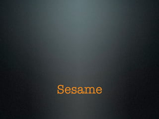 Sesame
 