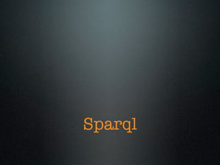 Sparql
 