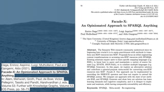 Daga, Enrico; Asprino, Luigi; Mulholland, Paul and
Gangemi, Aldo (2021). 

Facade-X: An Opinionated Approach to SPARQL
Anything. 

In: Alam, Mehwish; Groth, Paul; de Boer, Victor;
Pellegrini, Tassilo and Pandit, Harshvardhan J. eds.
Volume 53: Further with Knowledge Graphs, Volume 53.
IOS Press, pp. 58–73.
 