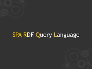 SPA RDF Query Language
 