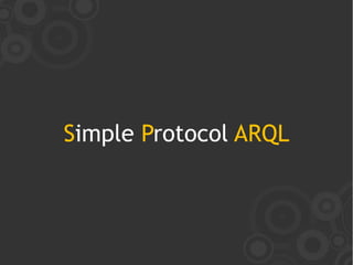 Simple Protocol ARQL
 