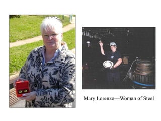 Mary Lorenzo—Woman of Steel
 