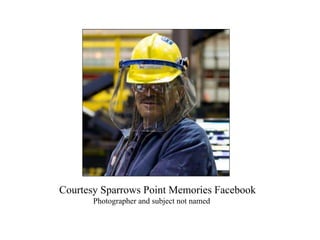 Courtesy Sparrows Point Memories Facebook
Photographer and subject not named
 