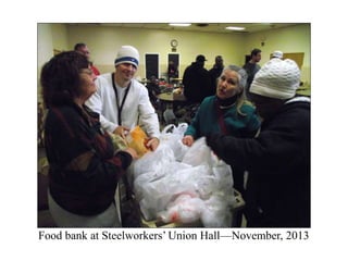 Food bank at Steelworkers’ Union Hall—November, 2013
 