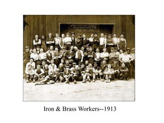 Iron & Brass Workers--1913
 