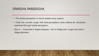 Sparsh Raksha Sparsha n Druk Pareeksha.pptx examination of sparsha and druk | PPTX