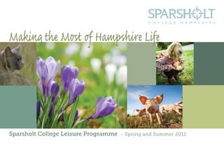 Sparsholt College Leisure Programme - Spring and Summer 2012
1
 