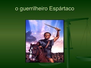 o guerrilheiro Espártaco  