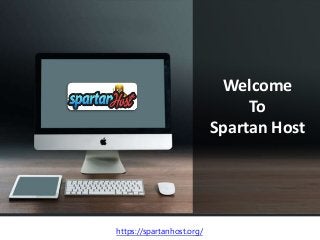 Welcome
To
Spartan Host
https://spartanhost.org/
 