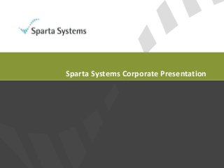Sparta Systems Corporate Presentation
 