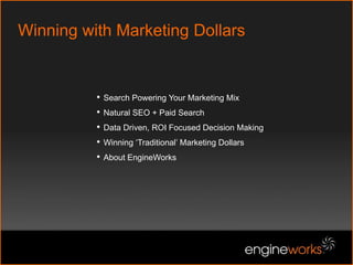 Winning with Marketing DollarsSearch Powering Your Marketing Mix