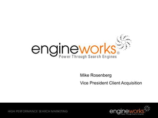 Mike Rosenberg Vice President Client Acquisition 