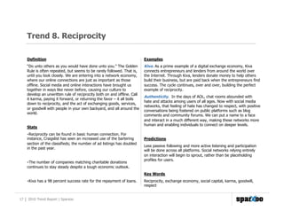 Trend 8. Reciprocity

    Definition                                                           Examples
    “Do unto other...