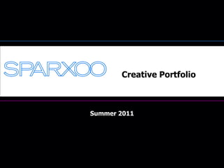 Branding Proposal to
       Creative Portfolio



Summer 2011
 