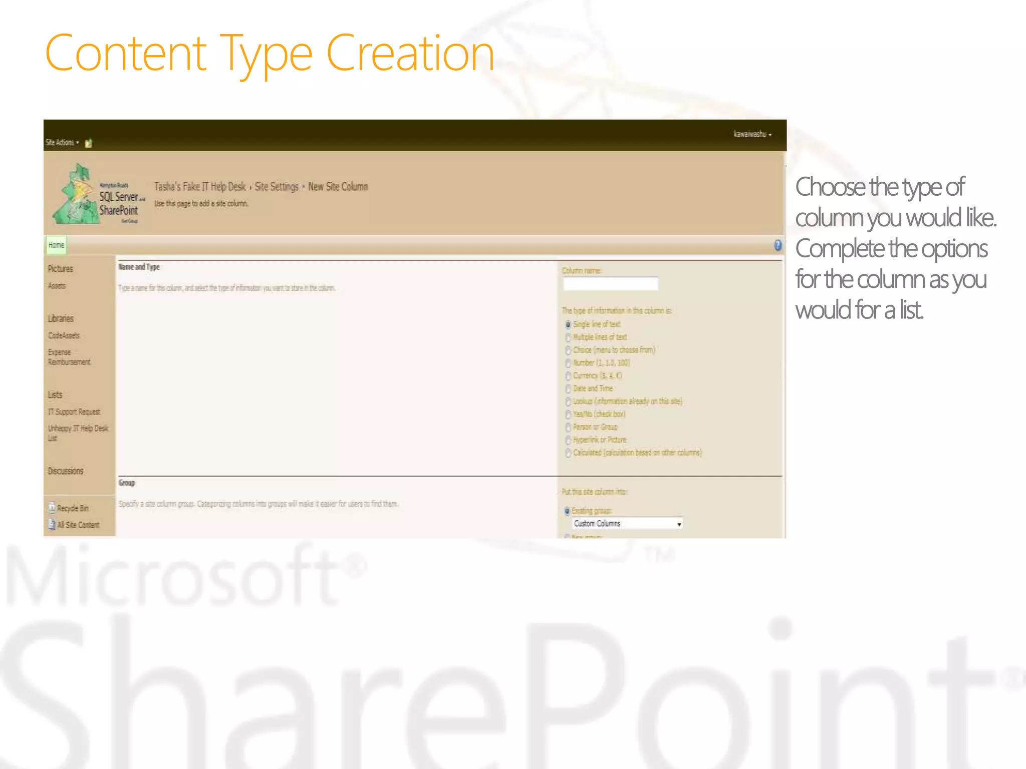 Choosethetypeof
columnyouwouldlike.
Completetheoptions
forthecolumnasyou
wouldforalist.
 